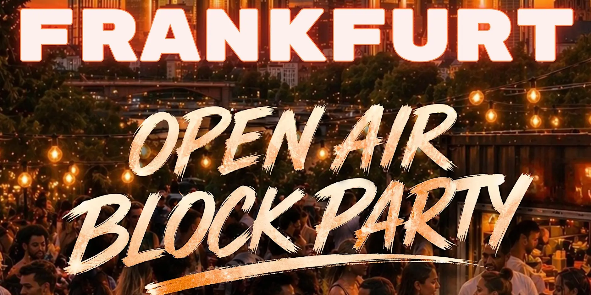 FRANKFURT OPEN AIR BLOCK PARTY SAT 13TH JUNE - DAY EVENT
